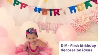 DIY | First birthday decorations | Ideas!