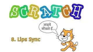 8. Scratch Tutorial in Hindi - Lips Sync
