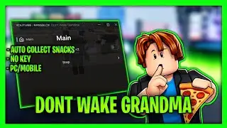 *NEW* Dont Wake Grandma Keyless Script - Auto Collect Snacks, Easy win 🔥