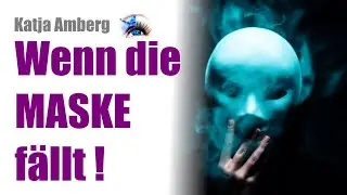 Wenn die Maske fällt!