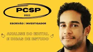 ANALISE DE EDITAL -  ESCRIVÃO E INVESTIGADOR - PCSP2023
