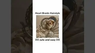Easy but Cute Heart Braid Hairstyle 💗 • hairstyle tutorial for school, daily or hanging out