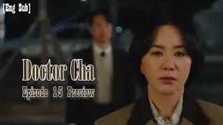 Doctor Cha Episode 15 Preview [ Eng Sub ] || [15 예고] 닥터 차정숙 || Uhm Jung Hwa || Netflix