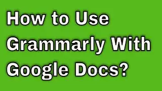 How to Check Google Documents Using Grammarly in MAC?