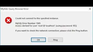 MySQL Error Number 1045 Access denied for user 'root'@'localhost'(using password: YES)