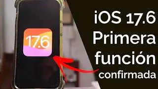 iOS 17.6 - YA CONOCEMOS LA PRIMERA FUNCIÓN