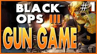 (Black Ops 3) - Going Back to GUN GAME - Still a NOOB? #1