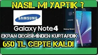 Samsung Galaxy Note4 Ekranı Değişmeden Kurtardık | 650 TL Cepte Kaldı