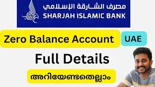 Sharjah Islamic Bank ZERO Balance Account... Full Details.. #uae #baking