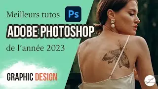 Meilleurs tutos Photoshop 2023 🌟