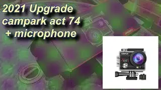 2021 Upgrade  campark act74 + microphone. Видео камера 20MP с внешним микрофоном.