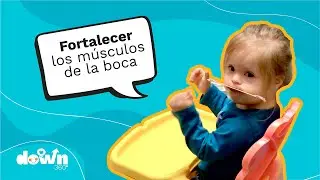 Fortalecer los músculos de la boca  | Sindrome de Down