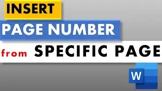 How to Insert Page Number in Microsoft Word from Specific Page