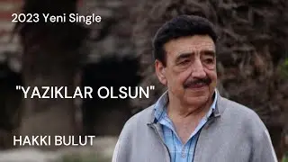 Yazıklar Olsun - Hakkı Bulut (official video 2023)