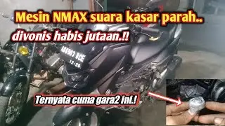 Penyebab motor nmax suara kasar,  klotok klotok parah...
