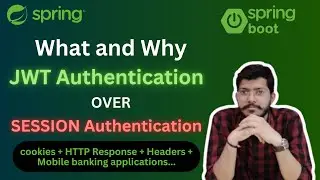 What and Why JWT Authentication Over Session Auth| Cookies + HTTP Headers| Lec.36 | Spring Framework