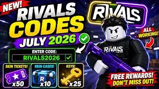 ✅ NEW Rivals Codes July 2026 - FREE Skin Tickets, Cases & Keys Roblox Rivals Codes