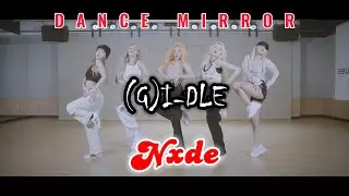 Nxde - (G)I-DLE|DANCE MIRROR