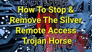 TWIM Ep196 Pt2: How To Stop & Remove The Silver Remote Access Trojan On Your Computer