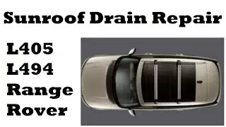 Sunroof Drain Repair: The Ultimate DIY Guide For 2012 - 2021 Range Rovers L405