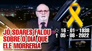 JÔ SOARES FALOU SOBRE SUA MORTE, VEJA ESSE VIDEO !!!