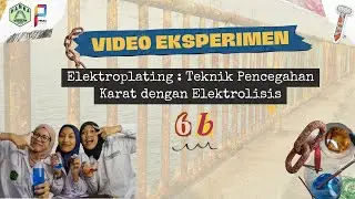 EKSPERIMEN KIMIA || ELEKTROPLATING: TEKNIK PENCEGAHAN KARAT DENGAN ELEKTROLISIS