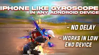 IPHONE LIKE GYROSCOPE IN ANY ADNDROID DEVICE | FIX DELAY | BATTLEGROUNDS MOBILE INDIA