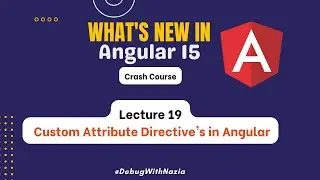 Custom Attribute Directive's | Mastering in Angular 15 from Beginner to Advanced Course| Lecture 19