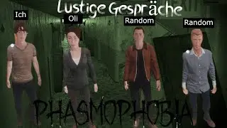 PHASMOPHOBIA MIT RANDOMS LUSTIGE GESPRÄCHE+LACHFLASHES...