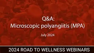 Q&A: Microscopic polyangiitis (MPA)
