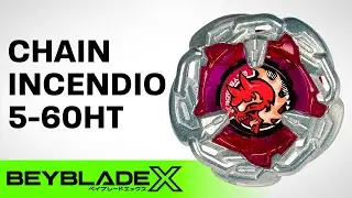 BEYBLADE X | Discover the new CHAIN INCENDIO 5-60HT!!