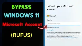 Skip the Microsoft Account on Windows 11 Setup (Using Rufus)