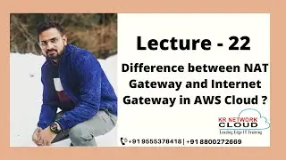 Lecture-22: Difference between NAT Gateway and Internet Gateway in AWS Cloud | AWS Tutorials
