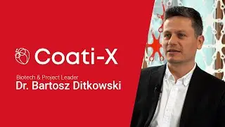 Coati-X Biotech Project Leader unveils the details of the project: Dr. Bartosz Ditkowski