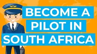 Pilot Training: How to become a Pilot in South Africa