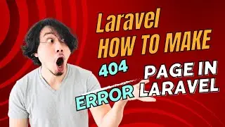 How to make 404 error page in laravel