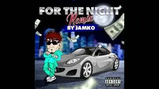 For The Night (Remix) - Jamko