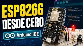 ESP8266 con Arduino IDE: modelos, configuración y control de pines