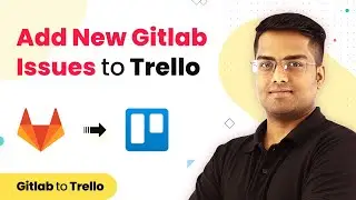 Trello Gitlab Integration - Create Trello Cards for New Gitlab Issues