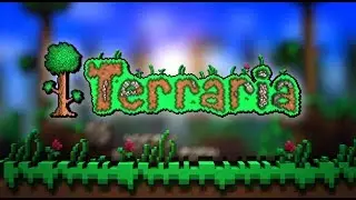 Terraria - КАК НАЧАТЬ ИГРАТЬ!!!!!!!!!!