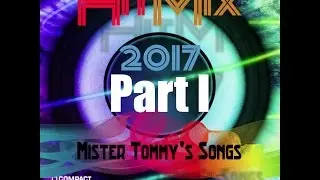HitMix Part I - Mister Tommy's Songs