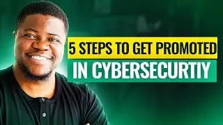 The Fastest Way to Get Promoted in Cybersecurity (2024)