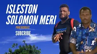 Isleston |Solomon Meri| 2023