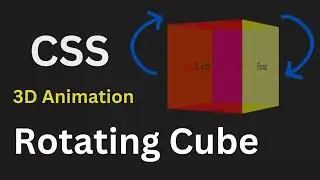 3D Rotating Cube Animation using HTML & CSS