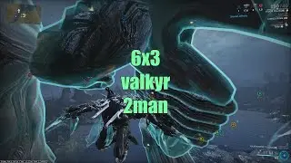 Warframe 2man 6x3 (Valkyr Dps Pov)