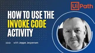 How to use Invoke Code in UiPath - Tutorial