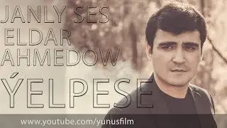 ⭐ Eldar Ahmedow ⭐ Yelpese ⭐ Janly ses / ПРЕМЬЕРА 2019 / ⭐ живая музыка ⭐