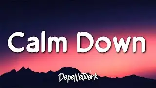 Rema - Calm Down (Lyrics)