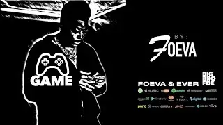 FOEVA - Game (Official Lyric Video)