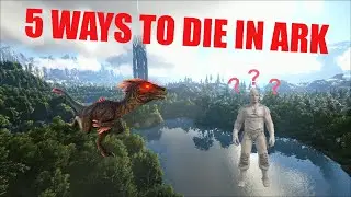 5 WAYS TO DIE IN ARK | Ark Meme
